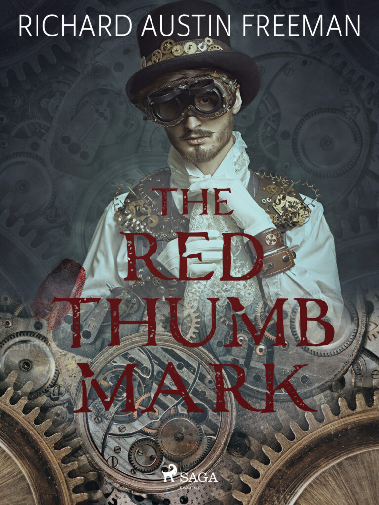 Bogcover til The Red thumb mark som er den første bog i serien om Dr. Thorndyke series. Bogen har en steampunk atmosfære